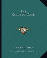 The Compleat Cook 1162691239 Book Cover