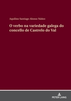O verbo na variedade galega do concello de Castrelo do Val 3631918372 Book Cover