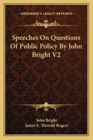 Speeches On Questions Of Public Policy 1286248965 Book Cover