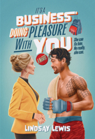 It's a Business Doing Pleasure With You: A Novel B0G1Y66LB7 Book Cover