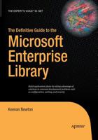 The Definitive Guide to the Microsoft Enterprise Library 1484220269 Book Cover