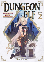 Dungeon Elf: What's a Dungeon without Treasure Chests? Vol. 2 B0GPH38G79 Book Cover