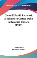 Cenni E Profili Letterari, E Biblioteca Critica Della Letteratura Italiana (1906) 1160053553 Book Cover