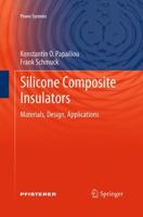 Silicone Composite Insulators: Materials, Design, Applications 3642153194 Book Cover