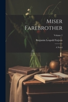 Miser Farebrother: Volume 2 1530685710 Book Cover