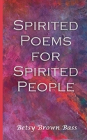 Spirited Poems for Spirited People 195534616X Book Cover