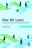 How We Learn: Learning and Non-Learning in School and Beyond 0415438470 Book Cover