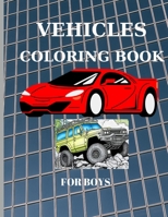 Vehicles Coloring Book for boys: Pages 60 ( Sheets 30 ), - 30 coloring pages of vehicles for boys B0CTTHR8V3 Book Cover