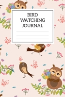 Bird Watching Journal: Bird Watching Log Book For Kids| Birding Journals to Draw and Write In | Gift for Birders and Bird Watchers | Birds Journal ... | List Species Seen Organizer | Boys or Girls 1672063515 Book Cover