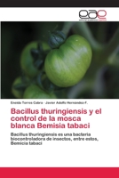 Bacillus Thuringiensis y El Control de La Mosca Blanca Bemisia Tabaci 3659007625 Book Cover