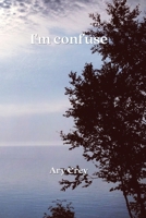 I'm confuse 8519215432 Book Cover