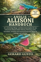 ANOLIS ALLISONI HANDBUCH: Der vollständige Pflege- und Naturschutzratgeber für den kubanischen Blauen Anolis: Haltung, Fütterung, Zucht, Gesundheit, ... für Anfänger und Liebhaber (German Edition) B0GC9ZLN3W Book Cover