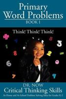 Primary Word Problems Book 1: Critical Thinking Skills 1477136010 Book Cover
