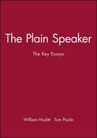 The Plain Speaker: The Key Essays (Blackwell Anthologies) 0631210571 Book Cover