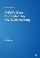 ANAC's Core Curriculum for HIV/AIDS Nursing 0761925813 Book Cover