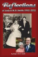 REFLECTIONS of Judy & M.D. Smith : 1945-2018: A collection of all kinds of stories over 70 years 1721173099 Book Cover