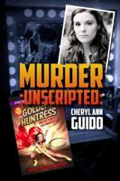 The Golden Huntress Murder Unscripted 0359243819 Book Cover