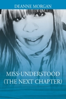Miss-Understood (the Next Chapter) 1977228089 Book Cover