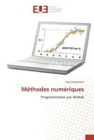Méthodes numériques: Programmation par Matlab 6203425192 Book Cover