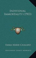 Individual Immortality 1021963720 Book Cover