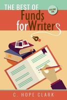 The Best of Fundsforwriters, Vol. 1 0988974525 Book Cover