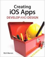 Creating Ios 5 Apps: Use Apple's Development Tools to Write Apps for the Iphone and Ipad 0321769600 Book Cover