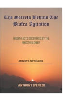 The Secrets Behind The Biafra Agitation B09GJV1W84 Book Cover