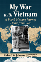 A Long Journey Home from Vietnam: Memoir of a Helicopter Pilot in Country and Around the World 1476697604 Book Cover