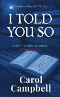 I Told You So B0FFC59C5L Book Cover