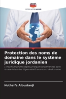 Protection des noms de domaine dans le système juridique jordanien (French Edition) 6208594103 Book Cover