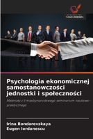 Psychologia ekonomicznej samostanowczosci jednostki i spolecznosci 6209114237 Book Cover