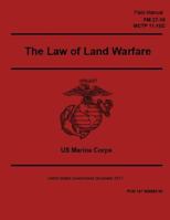 Field Manual FM 27-10 MCTP 11-10C the Law of Land Warfare December 2017 1717133002 Book Cover