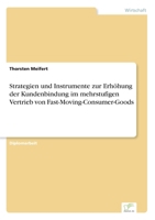 Strategien Und Instrumente Zur Erhohung Der Kundenbindung Im Mehrstufigen Vertrieb Von Fast-Moving-Consumer-Goods 3838684907 Book Cover