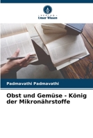 Obst und Gemüse - König der Mikronährstoffe 6205837420 Book Cover