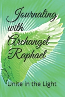 Journaling with Archangel Raphael 1674215886 Book Cover