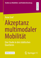 Akzeptanz multimodaler Mobilität: Eine Studie in drei städtischen Quartieren (Studien zur Mobilitäts- und Verkehrsforschung) (German Edition) 365846268X Book Cover