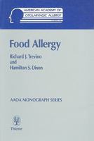 Food Allergy: American Academy of Otolaryngic Allergy Monograph Series (American Academy of Otolaryngic Allergy) 0865776180 Book Cover