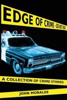 Edge of Crime: A Collection of Crime Stories 1502786907 Book Cover