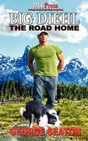 Big Diehl: The Road Home 1608201511 Book Cover