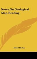 Notes On Geological Map-Reading 0548478007 Book Cover