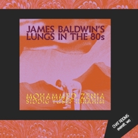James Baldwin's Lungs in the 80s 1088178340 Book Cover