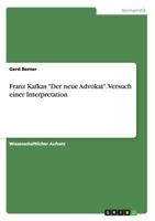 Franz Kafkas Der neue Advokat. Versuch einer Interpretation 3668136327 Book Cover