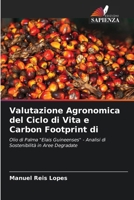 Valutazione Agronomica del Ciclo di Vita e Carbon Footprint di (Italian Edition) 6207774981 Book Cover