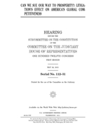 Can we sue our way to prosperity?: litigation's effect on America's global competitiveness 1691322180 Book Cover