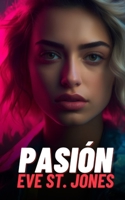 Pasión: Suspense Romántico de Alto Voltaje (Suspense Erótico) (Spanish Edition) B0BVT8KNM2 Book Cover