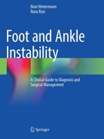 Foot and Ankle Instability: A Clinical Guide to Diagnosis and Surgical Management 3030629287 Book Cover