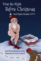 Twas the Night Before Christmas (and Santa Needed a Poo) 8293748133 Book Cover