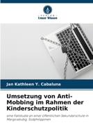 Umsetzung von Anti-Mobbing im Rahmen der Kinderschutzpolitik (German Edition) 6208082293 Book Cover