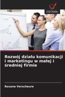 Rozwój dzialu komunikacji i marketingu w malej i sredniej firmie (Polish Edition) 6209786073 Book Cover