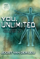 You, Unlimited: Mind Reading the Masses with Nlp 1600373585 Book Cover